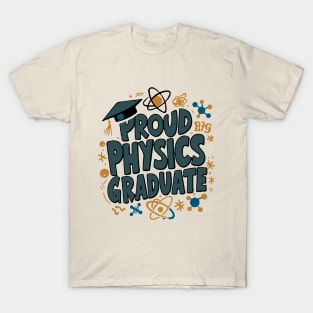 Proud Physics Graduate. Funny Graduation T-Shirt